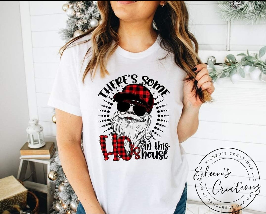 There's Some Ho's In This House T-Shirt